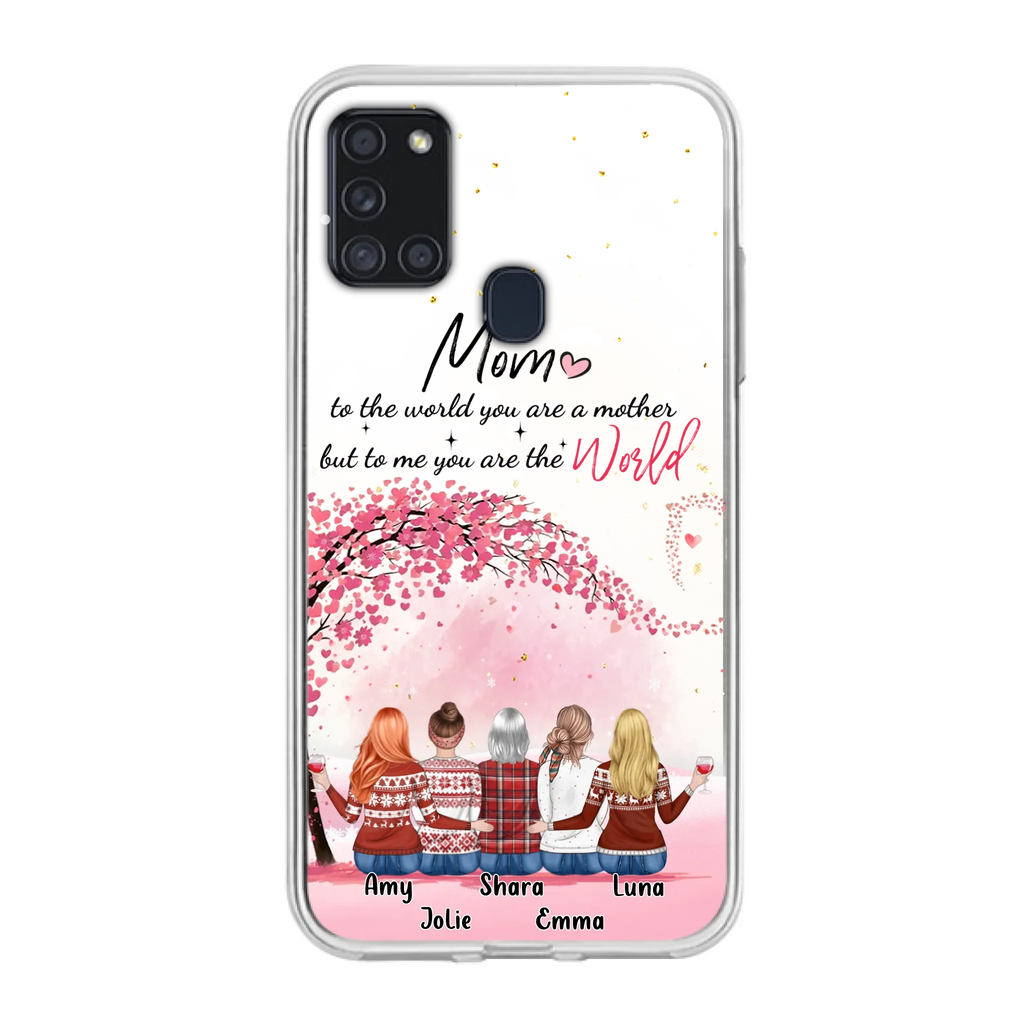 Custom Personalized Mom Phone Case - Mother With Upto 4 Daughters - Gift Idea For Mother's Day From Daughter - To Me You Are The World - Case For iPhone/Samsung