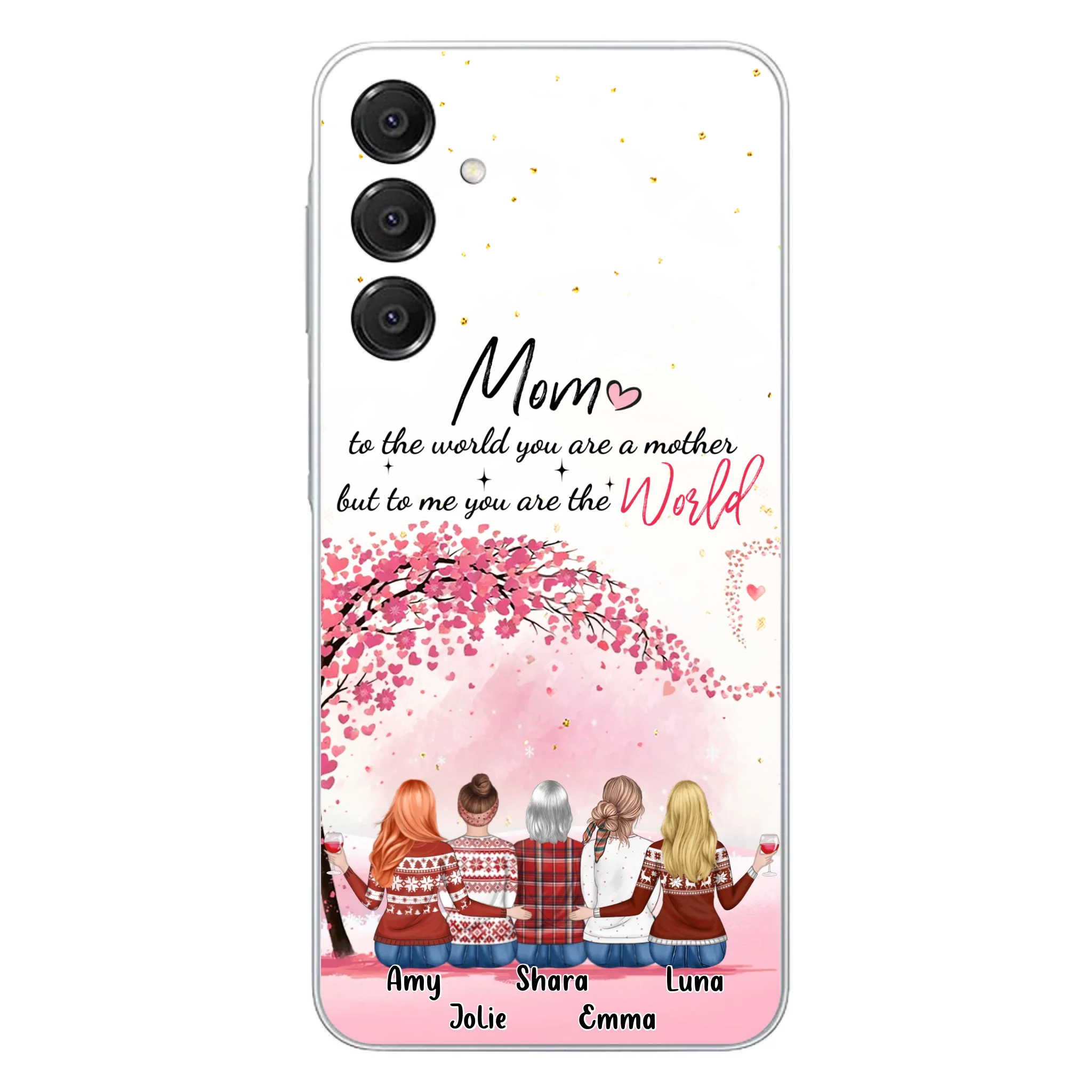 Custom Personalized Mom Phone Case - Mother With Upto 4 Daughters - Gift Idea For Mother's Day From Daughter - To Me You Are The World - Case For iPhone/Samsung