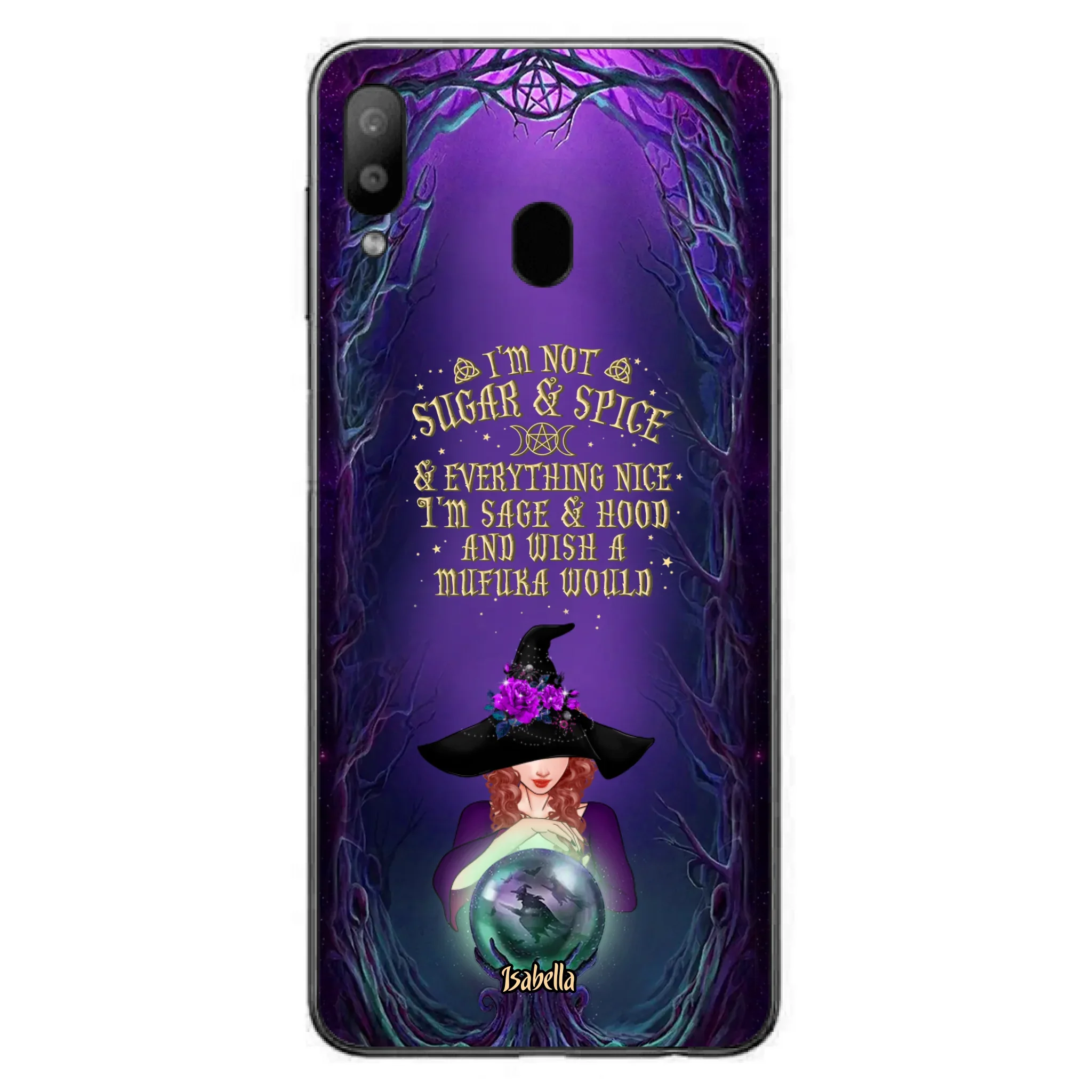 Custom Personalized Witch Phone Case - Gift Idea for Witch Lovers - I'm Not Sugar & Spice & Everything Nice - Case for iPhone/Samsung