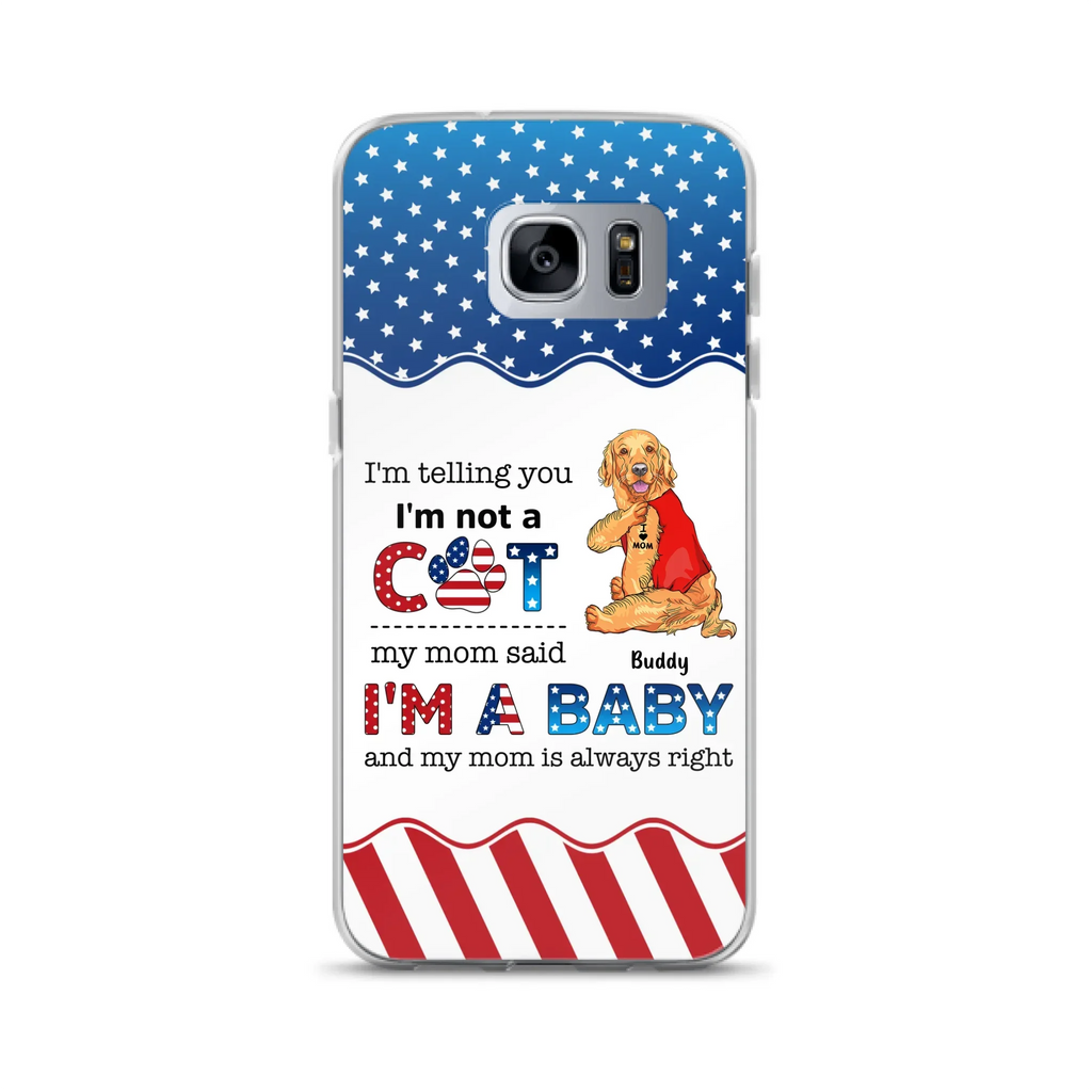 Custom Personalized Pet Phone Case - Independence Day Gift Idea for Dog/Cat Owners - I'm Telling You I'm Not A Dog - Case for iPhone/Samsung