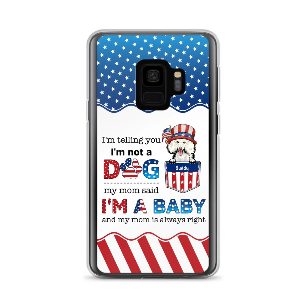 Custom Personalized Pet Phone Case - Independence Day Gift Idea for Dog/Cat Owners - I'm Telling You I'm Not A Dog - Case for iPhone/Samsung