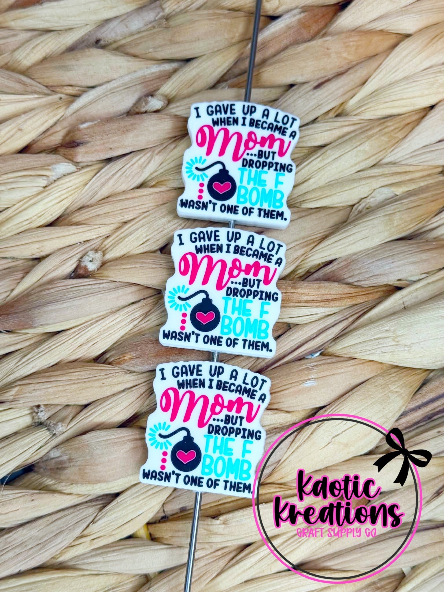 I GAVE UP A LOT WHEN I BECAME A MOM SILICONE FOCAL D17 (1ct)