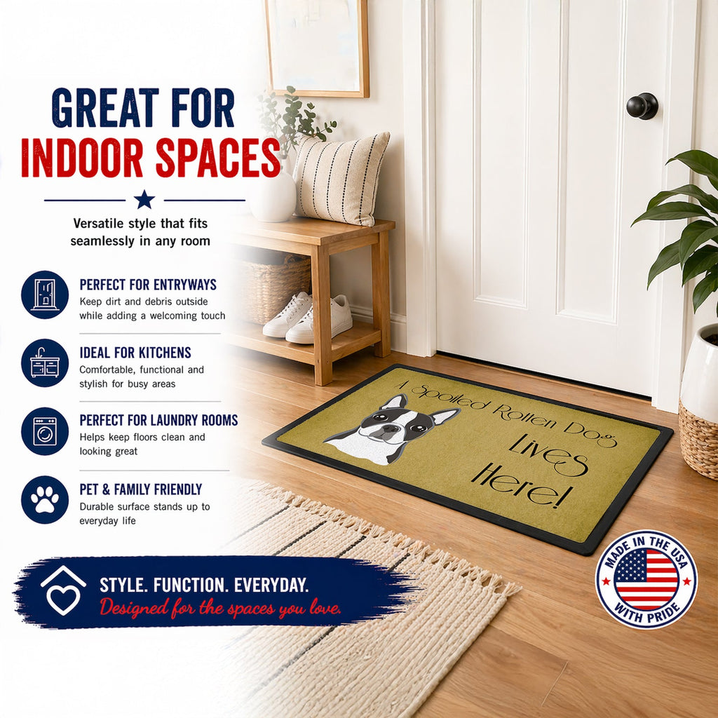 Boston Terrier Spoiled Dog Lives Here Doormat Indoor Outdoor 24H X 36W Front Door Mat Rugs for Entryway, Non Slip Washable Low Pile,